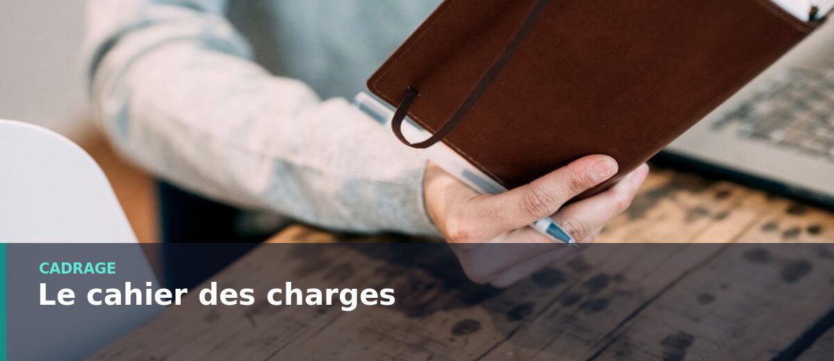 Rédiger le cahier des charges d'une refonte